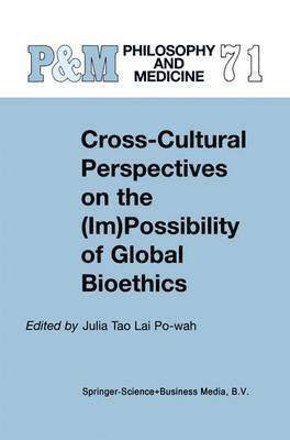 Cross-Cultural Perspectives on the (Im)Possibility of Global Bioethics