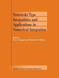 bokomslag Ostrowski Type Inequalities and Applications in Numerical Integration