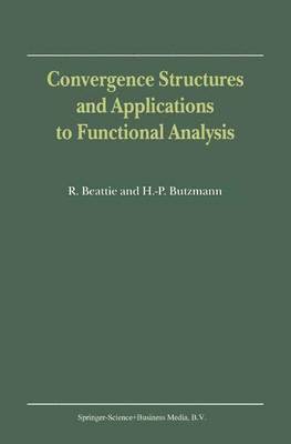 Convergence Structures and Applications to Functional Analysis 1