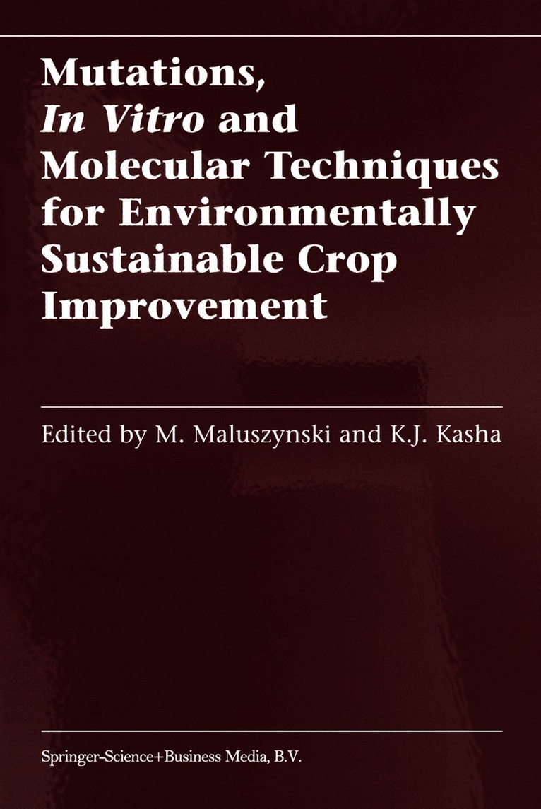 Mutations, In Vitro and Molecular Techniques for Environmentally Sustainable Crop Improvement