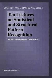 bokomslag Ten Lectures on Statistical and Structural Pattern Recognition