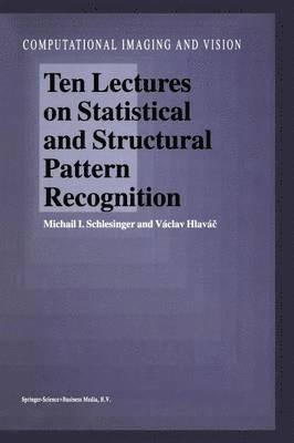 bokomslag Ten Lectures on Statistical and Structural Pattern Recognition