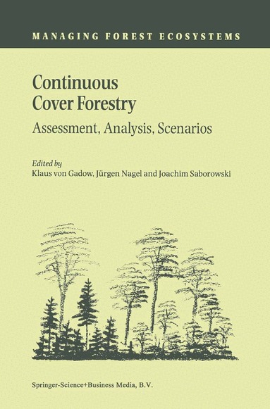 Klaus von Gadow, Jürgen Nagel, Joachim Saborowski - Continuous Cover Forestry, Häftad