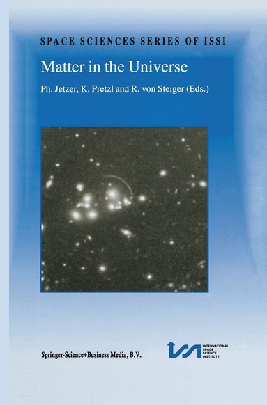 Ph. Jetzer, K. Pretzl, Rudolf von Steiger - Matter in the Universe, Häftad
