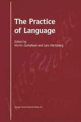 M. Gustafsson, L. Hertzberg - Practice of Language, Häftad