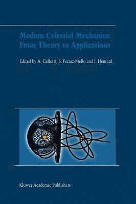 bokomslag Modern Celestial Mechanics: From Theory to Applications