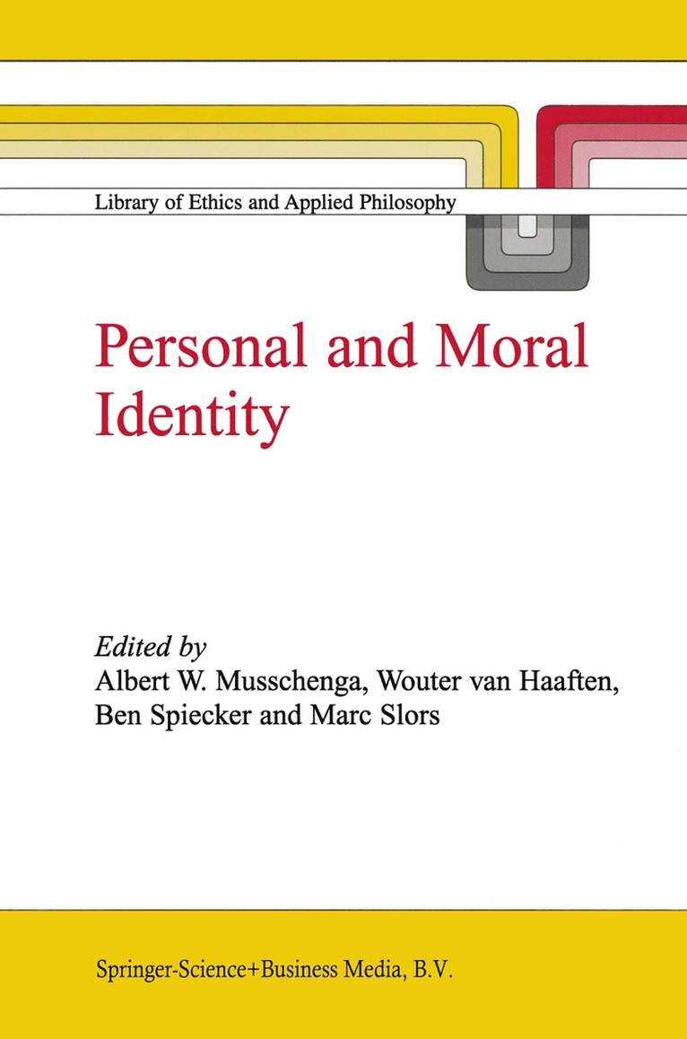 A.W. Musschenga, A.W. van Haaften, B. Spiecker, M.V. Slors, A. W. Musschenga, A. W. Van Haaften, A. W. van Haaften, M. V. Slors - Personal and Moral Identity, Häftad