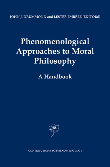 bokomslag Phenomenological Approaches to Moral Philosophy