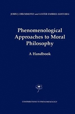 Phenomenological Approaches to Moral Philosophy 1