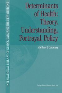 bokomslag Determinants of Health: Theory, Understanding, Portrayal, Policy