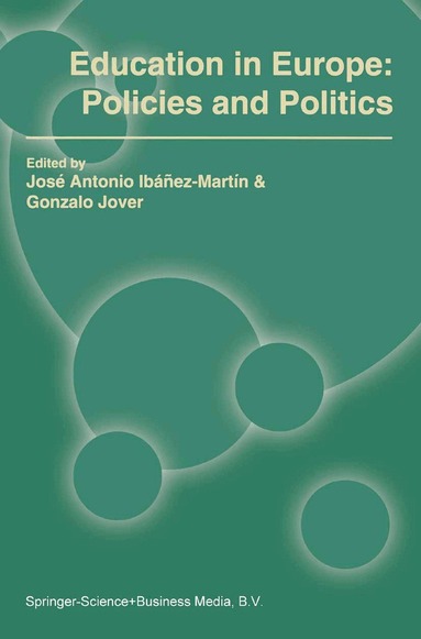 José Antonio Ibáñez-Martín, Gonzalo Jover - Education in Europe: Policies and Politics, Häftad