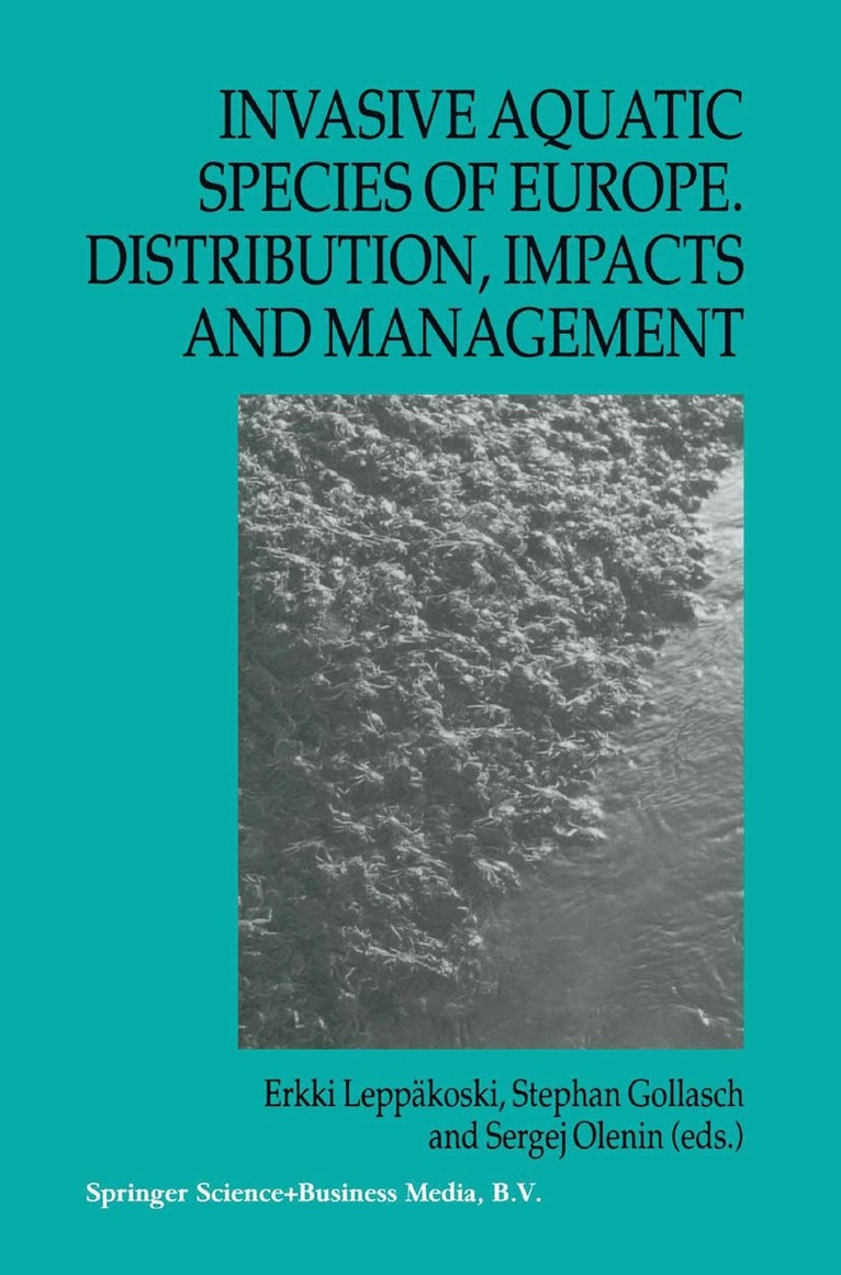 Erkki Leppäkoski, Stephan Gollasch, Sergej Olenin - Invasive Aquatic Species of Europe. Distribution, Impacts and Management, Häftad