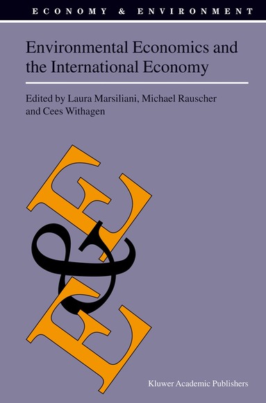 Laura Marsiliani, Michael Rauscher, Cees Withagen - Environmental Economics and the International Economy, Häftad