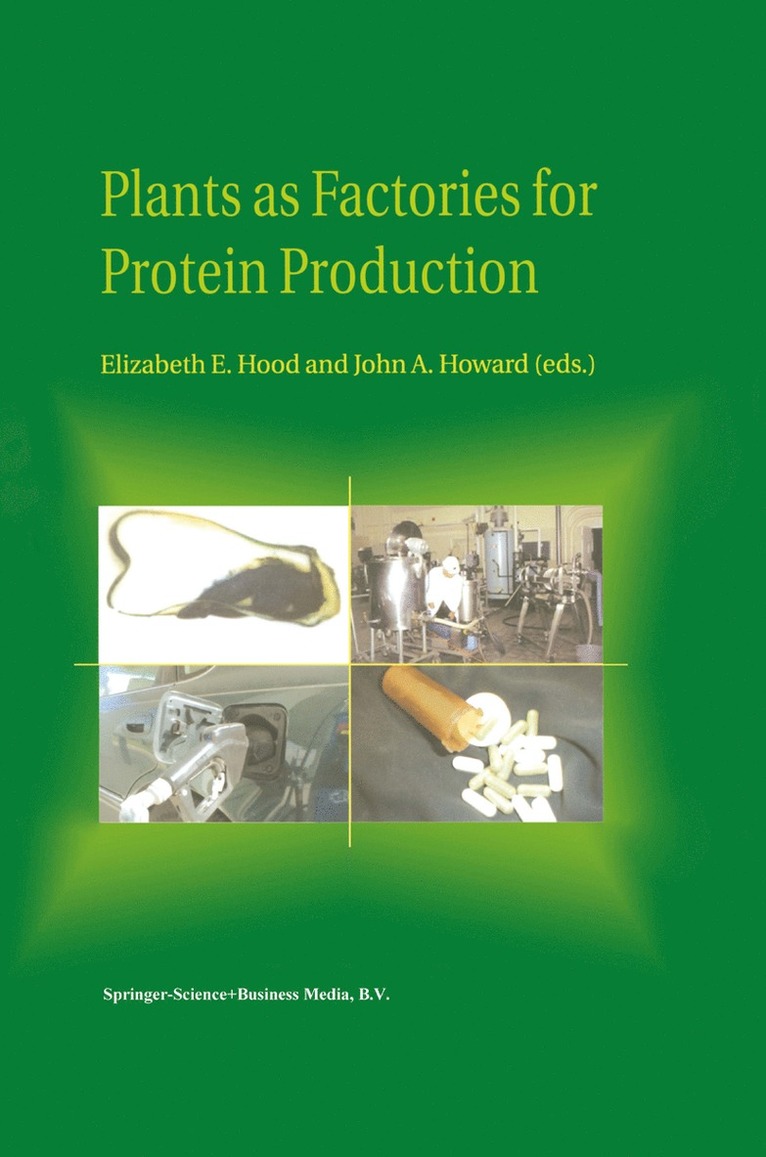 Elizabeth E. Hood, J.A. Howard, J. a. Howard, J. A. Howard - Plants as Factories for Protein Production, Häftad