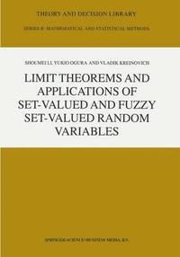 bokomslag Limit Theorems and Applications of Set-Valued and Fuzzy Set-Valued Random Variables