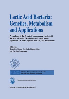 bokomslag Lactic Acid Bacteria: Genetics, Metabolism and Applications