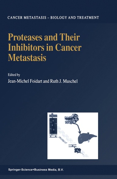 bokomslag Proteases and Their Inhibitors in Cancer Metastasis