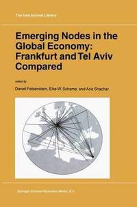 bokomslag Emerging Nodes in the Global Economy: Frankfurt and Tel Aviv Compared