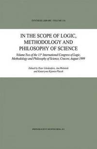 bokomslag In the Scope of Logic, Methodology and Philosophy of Science