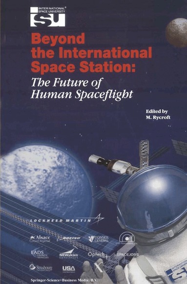 Michael J Rycroft - Beyond the International Space Station: The Future of Human Spaceflight, Häftad