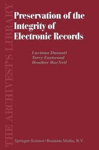 bokomslag Preservation of the Integrity of Electronic Records