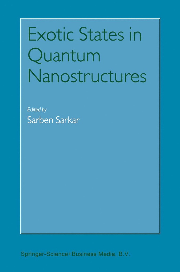 Sarben Sarkar - Exotic States in Quantum Nanostructures, Häftad