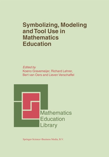 K.P Gravemeijer, R. Lehrer, H.J. van Oers, Lieven Verschaffel - Symbolizing, Modeling and Tool Use in Mathematics Education, Häftad