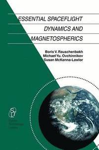 bokomslag Essential Spaceflight Dynamics and Magnetospherics