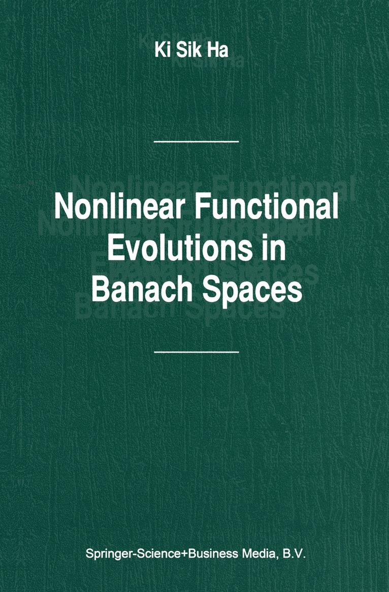 Ki Sik Ha - Nonlinear Functional Evolutions in Banach Spaces, Häftad