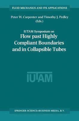 Flow Past Highly Compliant Boundaries and in Collapsible Tubes 1