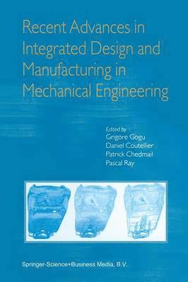 bokomslag Recent Advances in Integrated Design and Manufacturing in Mechanical Engineering