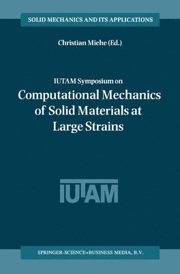 IUTAM Symposium on Computational Mechanics of Solid Materials at Large Strains 1