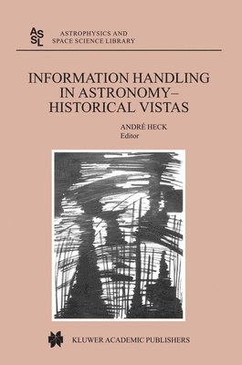 Information Handling in Astronomy - Historical Vistas 1