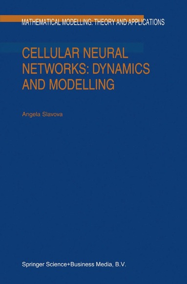 bokomslag Cellular Neural Networks: Dynamics and Modelling