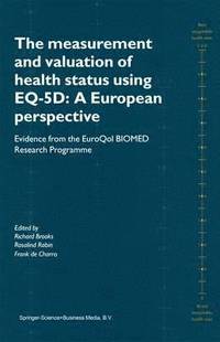 bokomslag The Measurement and Valuation of Health Status Using EQ-5D: A European Perspective