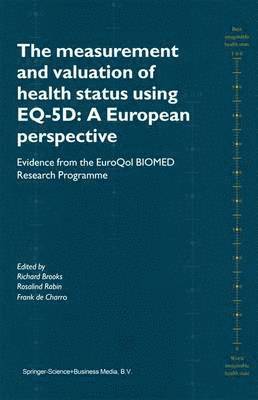 The Measurement and Valuation of Health Status Using EQ-5D: A European Perspective 1