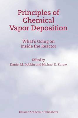 D.M. Dobkin, M.K. Zuraw, D. M. Dobkin, M. K. Zuraw, Daniel Dobkin - Principles of Chemical Vapor Deposition, Häftad