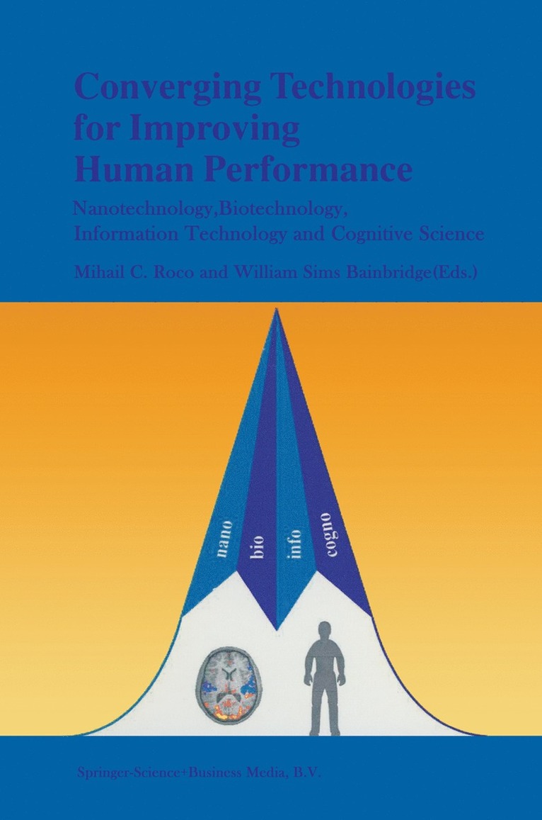 Mihail C. Roco, William Sims Bainbridge - Converging Technologies for Improving Human Performance, Häftad