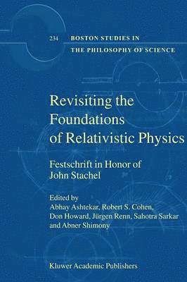 Revisiting the Foundations of Relativistic Physics 1