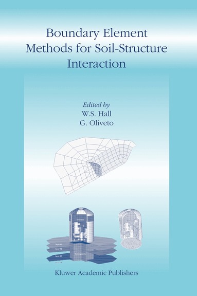W.S. Hall, G. Oliveto - Boundary Element Methods for Soil-Structure Interaction, Häftad