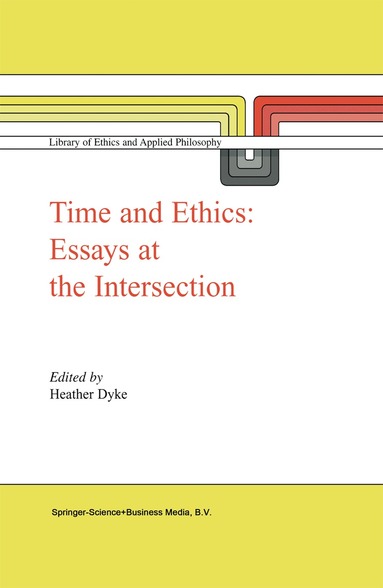 H. L. Dyke - Time and Ethics, Häftad
