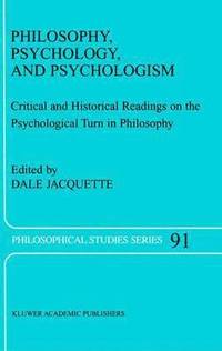 bokomslag Philosophy, Psychology, and Psychologism