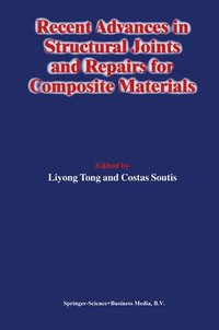 bokomslag Recent Advances in Structural Joints and Repairs for Composite Materials