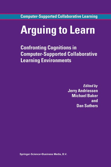 Jerry Andriessen, Michael Baker, Dan D. Suthers - Arguing to Learn, Häftad