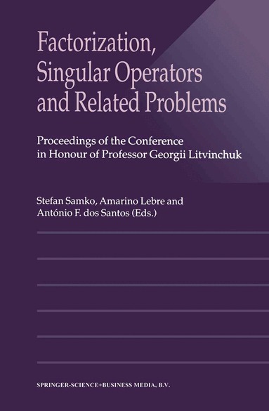 Stefan Samko, Amarino Lebre, António F. dos Santos - Factorization, Singular Operators and Related Problems, Häftad