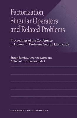 bokomslag Factorization, Singular Operators and Related Problems