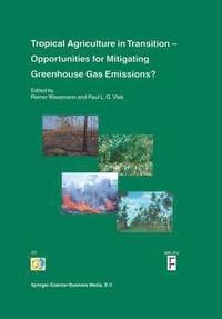 bokomslag Tropical Agriculture in Transition  Opportunities for Mitigating Greenhouse Gas Emissions?