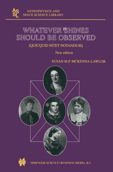 Susan M.P. McKenna-Lawlor - Whatever Shines Should be Observed, Häftad