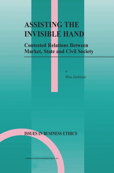W. Dubbink - Assisting the Invisible Hand, Häftad