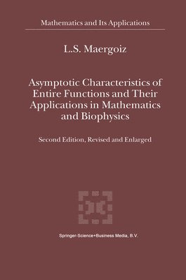 Asymptotic Characteristics of Entire Functions and Their Applications in Mathematics and Biophysics 1